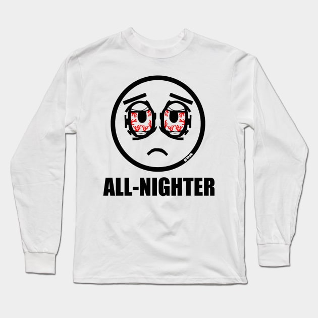 All Nighter W Long Sleeve T-Shirt by NewSignCreation